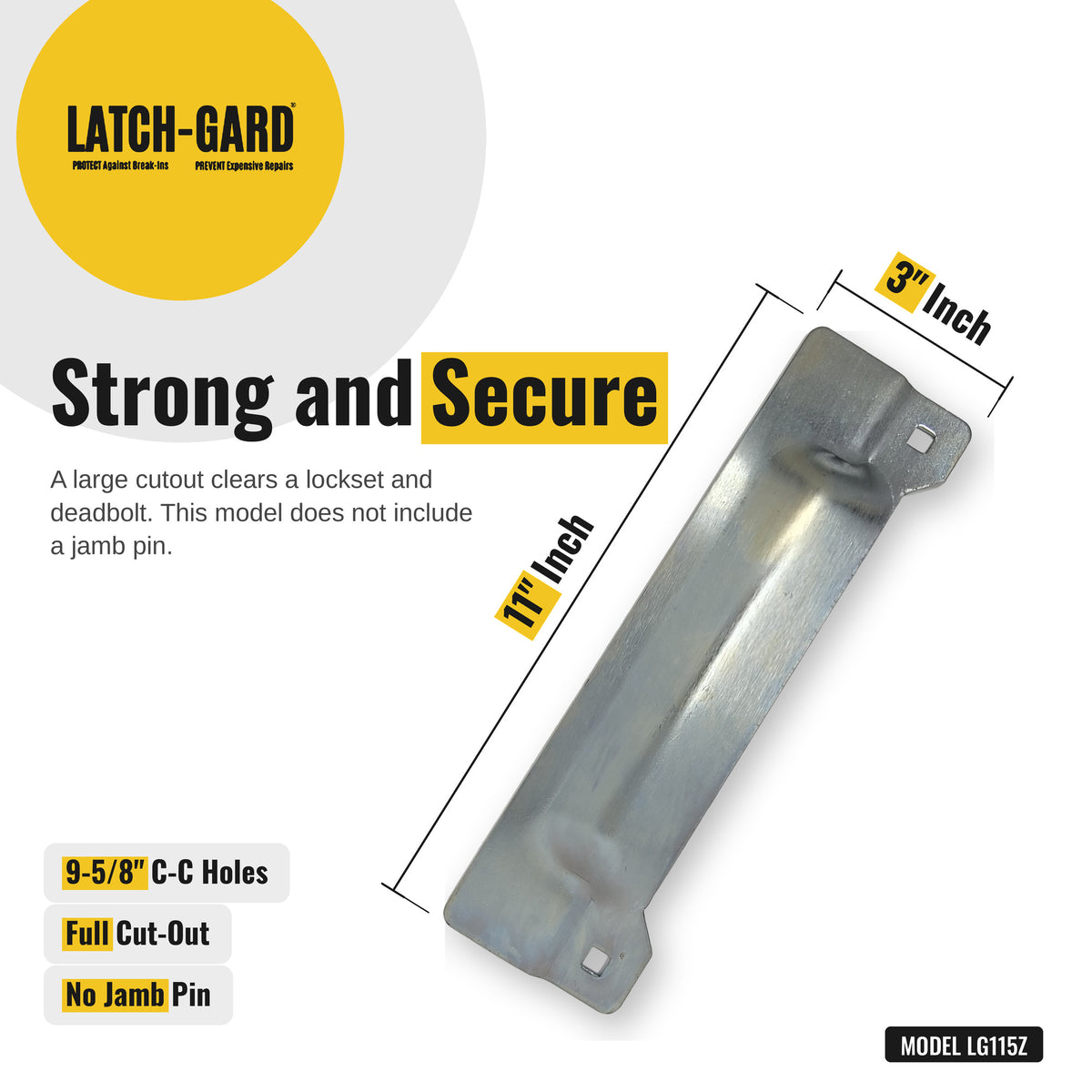 Latch-Gard LG115Z latch guard dimensions: 3 x 11 in, zinc plated steel plate, with fasteners