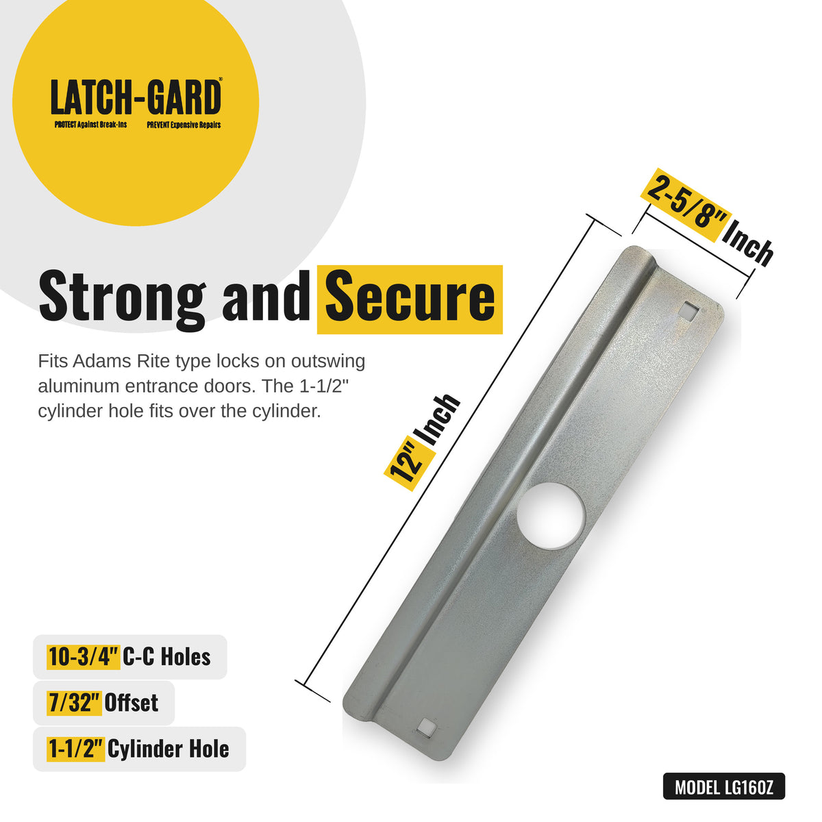 Latch-Gard LG160Z latch guard dimensions: 2-5/8 x 12 in, zinc plated steel plate, with fasteners